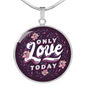 Only Love Today | Luxury Necklace | Circle Pendant