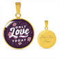 Only Love Today | Luxury Necklace | Circle Pendant
