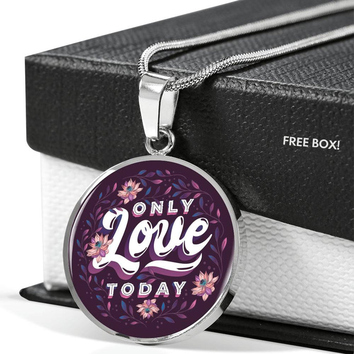 Only Love Today | Luxury Necklace | Circle Pendant
